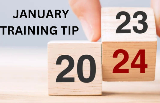 JANUARY TRAINING TIP