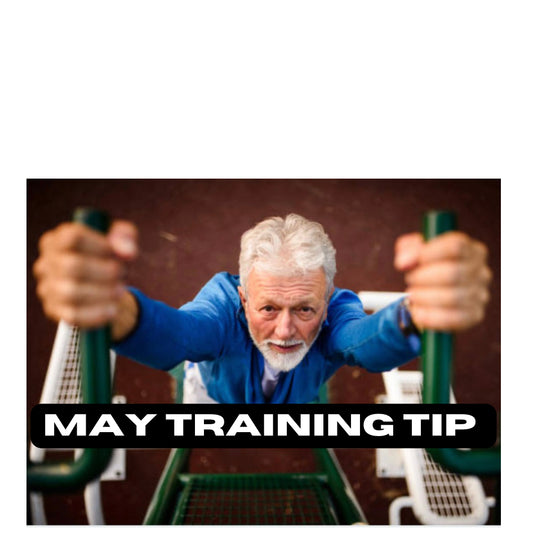 MAY TRAINING TIP